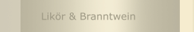 Likör & Branntwein